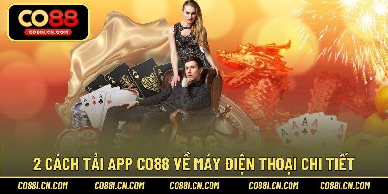 2 cách tải app CO88 về máy điện thoại chi tiết