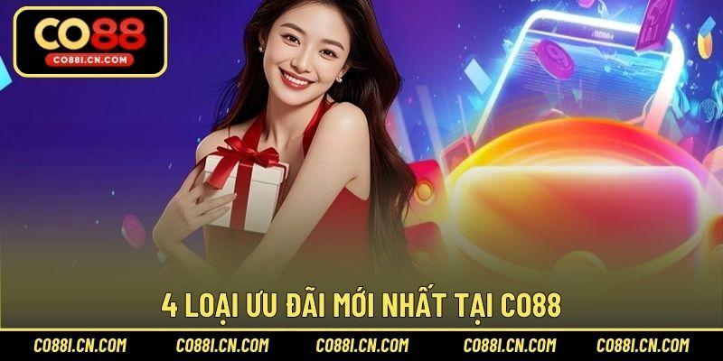 4 loại ưu đãi mới nhất tại CO88