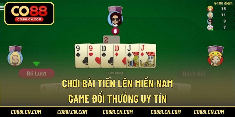 Chơi Bài Tiến Lên Miền Nam – Game Đổi Thưởng Uy Tín