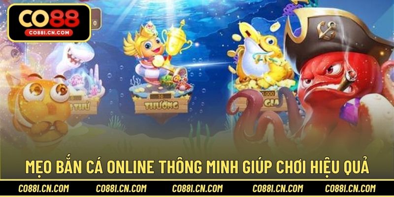 Mẹo bắn cá online thông minh giúp chơi hiệu quả hơn