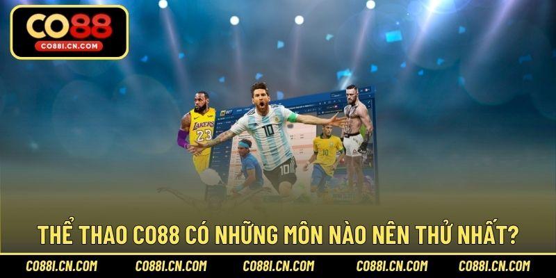 Thể thao CO88 có những môn nào nên thử nhất