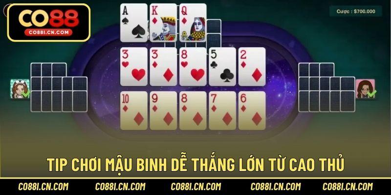 Tip chơi mậu binh dễ thắng lớn từ cao thủ