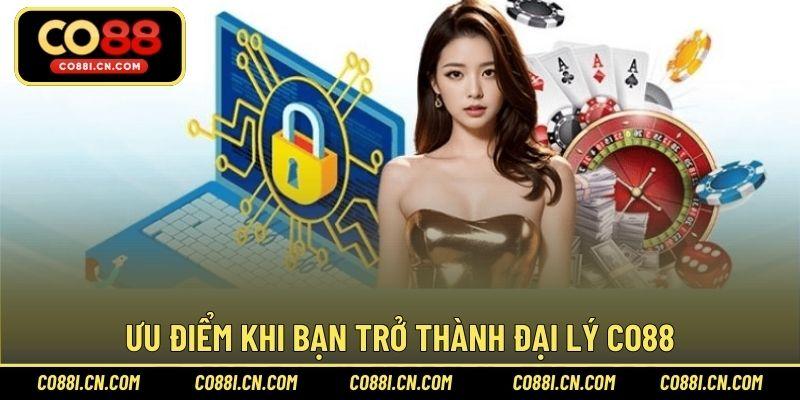 Ưu điểm khi bạn trở thành đại lý CO88